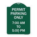 Signmission Permit Parking 7-00 Am to 5-00 Pm, Green & White Aluminum Sign, 18" x 24", GW-1824-23324 A-DES-GW-1824-23324